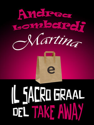 cover image of Martina e il Sacro Graal del Take Away